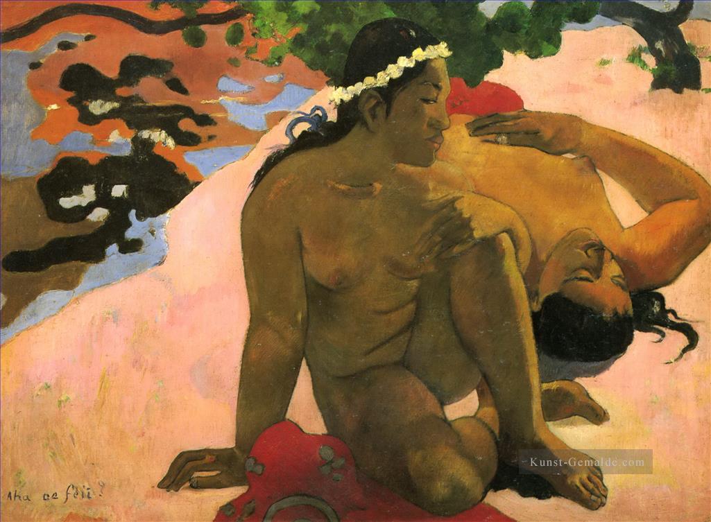 Aha oe feii Sind Sie Jealous Beitrag Impressionismus Primitivismus Paul Gauguin Ölgemälde